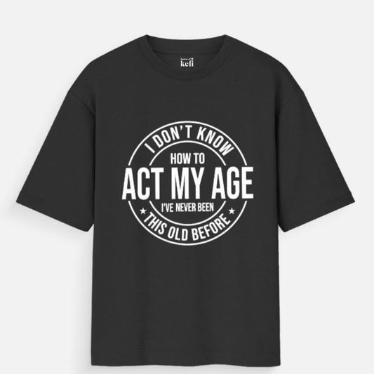 Never Been This Old Unisex Oversized Cotton T-Shirt