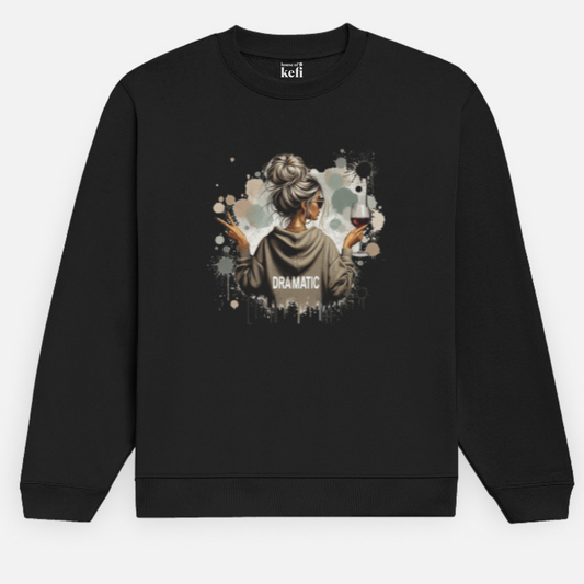 Dramatic Girl Vibes Sweatshirt