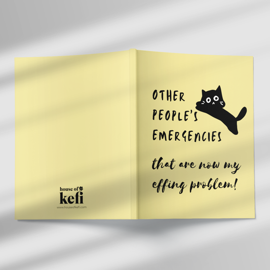 Other People’s Emergencies Notebook (aka My New Job) A5 Notebook