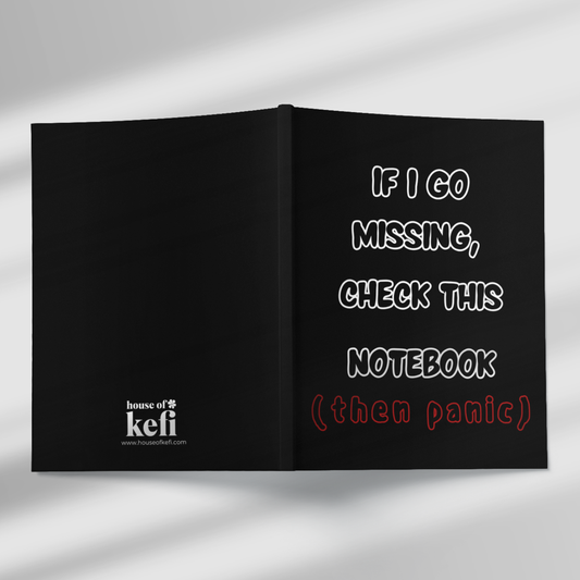 If I Go Missing Notebook (Then Panic) A5 Notebook