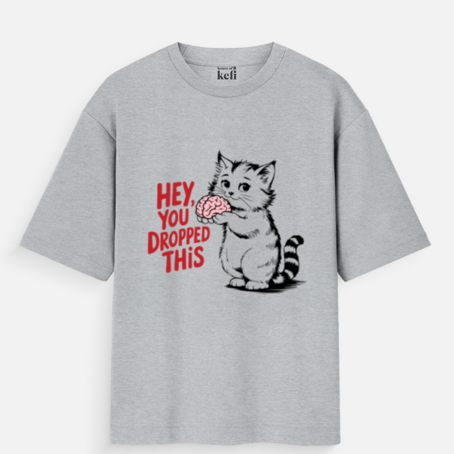 Hey You Dropped This Unisex Oversized Cotton T-Shirt