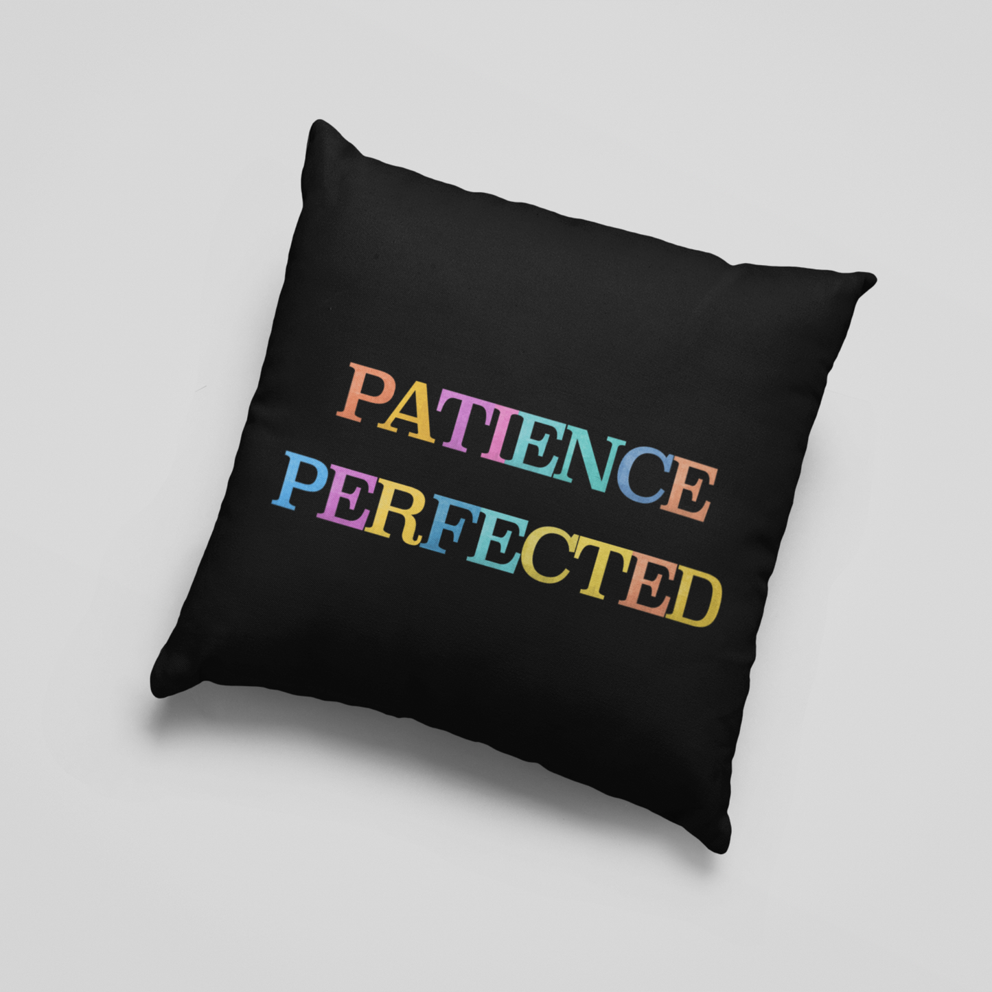 Patience Perfected Cushion Cover