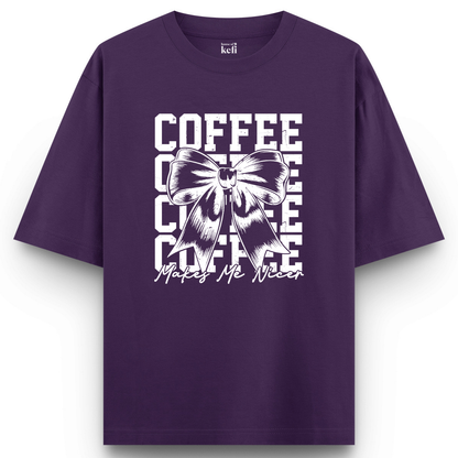 Coffee Makes Me Nicer Unisex Oversized T-Shirt