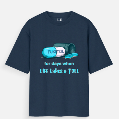 When Life Takes a Toll Unisex Oversized Cotton T-Shirt