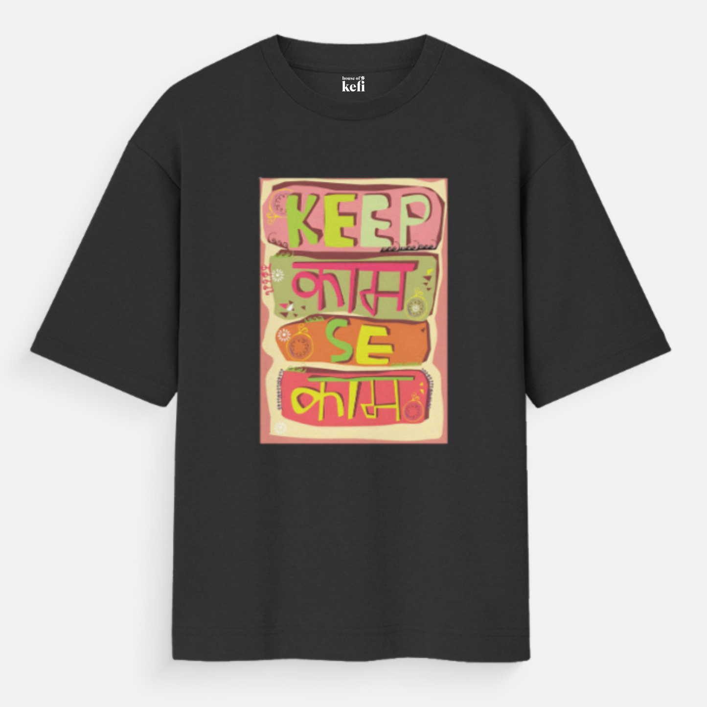 Keep Kaam Se Kaam Unisex Oversized Cotton Tee