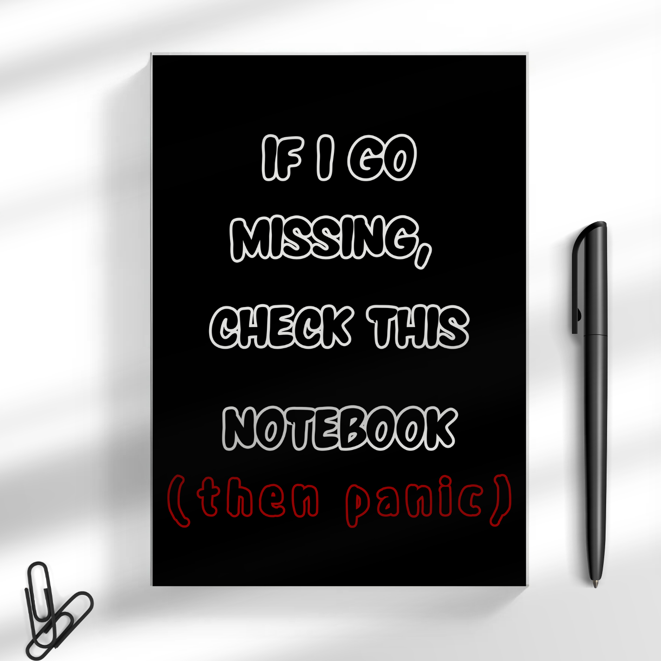 If I Go Missing Notebook (Then Panic) A5 Notebook