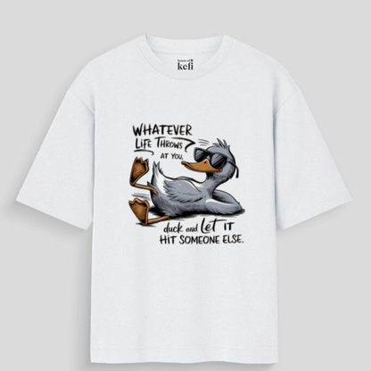 Funny Duck Quote Unisex Cotton Oversized T-Shirt