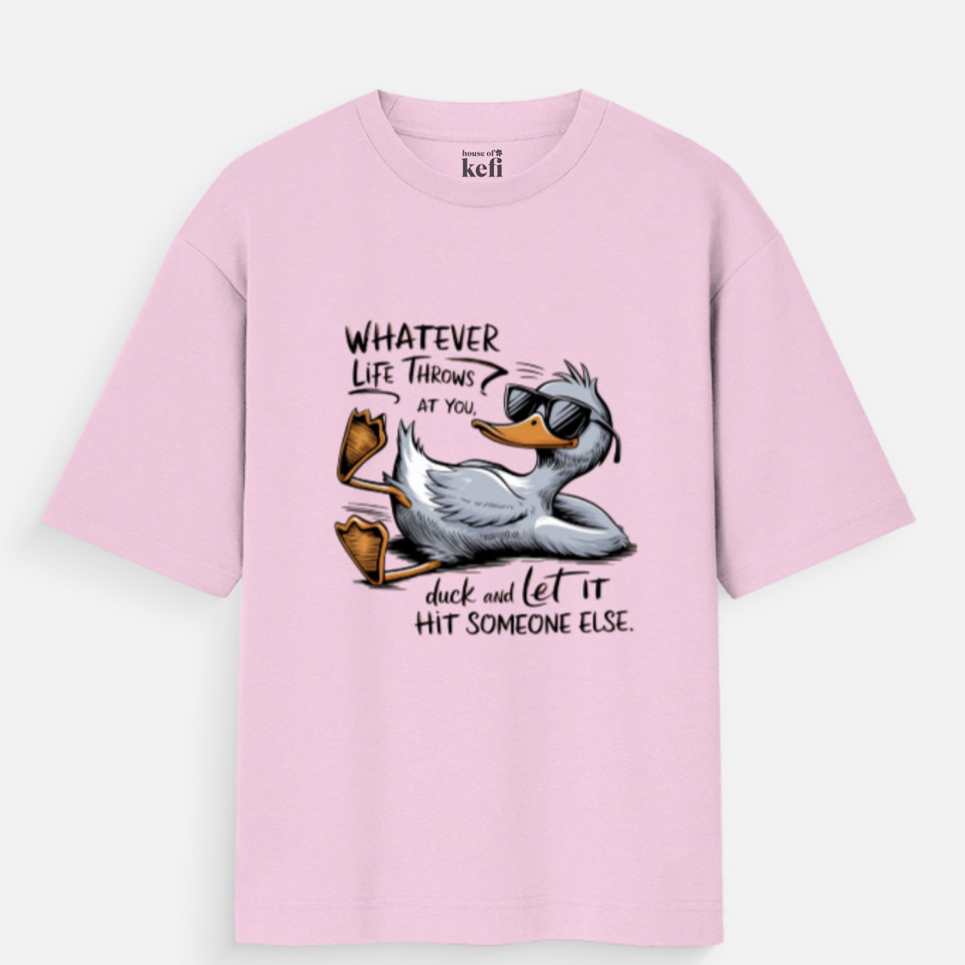Funny Duck Quote Unisex Cotton Oversized T-Shirt