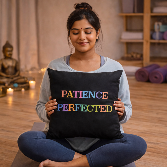 Patience Perfected Cushion Cover