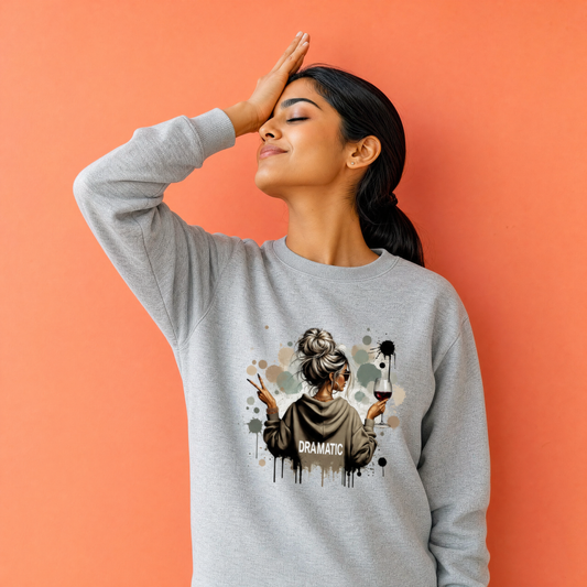 Dramatic Girl Vibes Sweatshirt