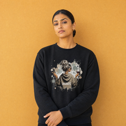 Dramatic Girl Vibes Sweatshirt