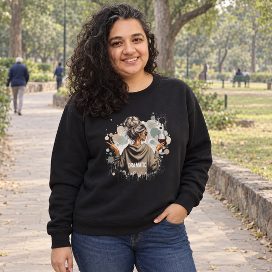 Dramatic Girl Vibes Sweatshirt